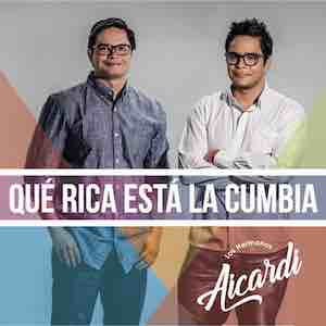 Los Hermanos Aicardi - Que Rica Está La Cumbia.jpeg